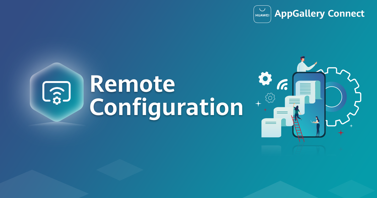 AppGallery Connect Remote Configuration: Spice up your app without the fuss